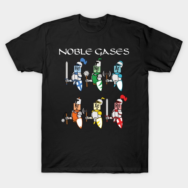 Funny Chemistry Medieval Science Noble Gases Knight T-Shirt by jkshirts